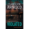 Violated: A nail-biting crime thriller packed with heart-pounding twists - Paperback