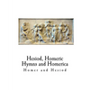 Hesiod, Homeric Hymns and Homerica: Homer - Paperback