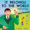 It Belongs to the World: Frederick Banting and the Discovery of Insulin - Hardcover