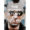 The Short Story of Film: A Pocket Guide to Key Genres, Films, Techniques and Movements - Paperback