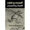 Asking Myself, Answering Myself: Poems by Shimpei Kusano - Paperback
