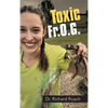 Toxic Fr.O.G. - Hardcover