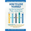 How To Love Yourself When Your Parents Don't* -(*Didn't - A Gift for All Ages) -A Survivor's Guide to Healing, Forgiveness & Happiness: 5-Part System - Paperback