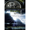 How The World Really Works: The Hidden Secrets of the last 400 years will shock you - Paperback