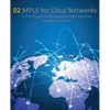 MPLS for Cisco Networks: A CCIE v5 guide to Multiprotocol Label Switching - Paperback