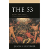The 53: Rituals, Grief, and a Titan II Missile Disaster - Paperback