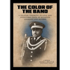 The Color of the Band: A Soldier Triumphs in Love and Overcomes Hate in Occupied Germany and Beyond - Paperback