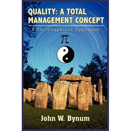 Quality: A TOTAL MANAGEMENT CONCEPT: A Philosophical Approach - Paperback