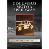 Columbus Motor Speedway - Paperback