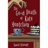 The Good Death of Kate Montclair - Paperback
