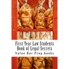 First Year Law Students Book of Legal Secrets: Easy Law School Semester Reading - LOOK INSIDE! - Paperback