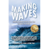 Making Waves: Creating Ripple Effects That Can Change The World - Paperback