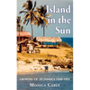 Island in the Sun: Growing up in Jamaica 1948-1954 - Paperback