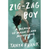 Zig-Zag Boy: A Memoir of Madness and Motherhood - Paperback