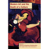 Modern Art and the Death of a Culture, PB (vol 5) - Paperback