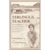 Terlingua Teacher: The Remarkable Lessons Taught and Learned in a One-room Texas Schoolhouse. - Paperback