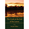 The Creek at the End of the Lawns - Paperback