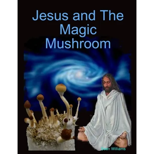 Jesus and The Magic Mushroom - Paperback