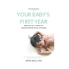 Your Baby's First Year: Month By Month Developmental Stages - Paperback