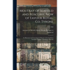 Moutray of Seafield and Roscobie, Now of Favour Royal, Co. Tyrone: an Historical and Genealogical Memoir of the Family in Scotland, England, Ireland a - Hardcover