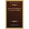 Emerson's Thoughts on Love and Friendship - Hardcover