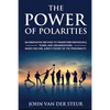 The Power of Polarities: An Innovative Method to Transform Individuals, Teams, and Organizations. Based on Carl Jung's Theory of the Personalit - Paperback