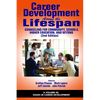 Career Development Across the Lifespan: Counseling for Community, Schools, Higher Education, and Beyond - Paperback