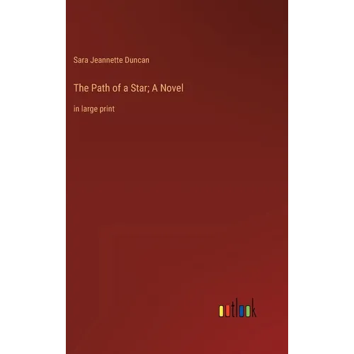 The Path of a Star; A Novel: in large print - Hardcover