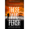 Those Who Perish: Caleb Zelic Series: Volume Four - Paperback