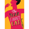 The Year I Didn't Eat - Hardcover