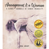 Anonymous Is a Woman: A Global Chronicle of Gender Inequality - Paperback
