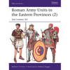 Roman Army Units in the Eastern Provinces (2): 3rd Century AD - Paperback