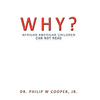 Why?: African American Children Can Not Read - Paperback