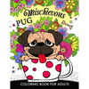 Mischievous Pug Coloring Book for Adults: Doodle of Dog and Puppy Coloring book - Paperback