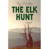 The Elk Hunt - Paperback