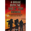 A Bridge Over the Sins of Your Fathers - Paperback