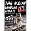 The Moon Landing Hoax: The Eagle That Never Landed - Paperback