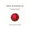 Red Emerald: Dirty Secrets behind Precious Stones - Paperback