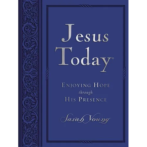 Jesus Today, Large Text Blue Leathersoft, with Full Scriptures: Experience Hope Through His Presence (a 150-Day Devotional) - Imitation Leather