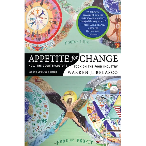 Appetite for Change: How the Counterculture Took on the Food Industry (Revised) - Paperback