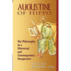 Augustine of Hippo: His Philosophy in a Historical and Contemporary Perspective - Paperback