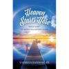 Heaven Starts Here: What Now? An After Transition Guide - Paperback