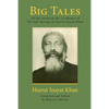 Big Tales: All the stories in the 12 volumes of The Sufi Message of Hazrat Inayat Khan - Paperback