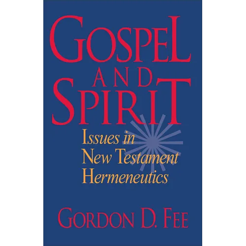 Gospel and Spirit: Issues in New Testament Hermeneutics - Paperback