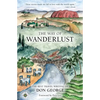 The Way of Wanderlust: The Best Travel Writing of Don George - Hardcover