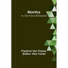 Martha; or, The Fair at Richmond - Paperback