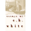 Essays of E. B. White - Paperback