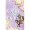 Scrape the Barrel - Paperback