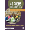 40 Poems for 40 Weeks: Integrating Meaningful Poetry and Word Ladders into Grades 3-5 Literacy - Paperback