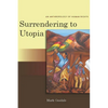 Surrendering to Utopia: An Anthropology of Human Rights - Paperback
